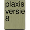 Plaxis Versie 8 door R.B.J. Brinkgreve