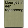 Kleurtjes in een regenboog door J. Sloots