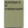 Dutchbat III in vredesnaam by Unknown
