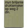 Myn briljante druktemaker op weg 2 dln. by Collee