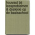 Houvast bij leesproblemen & dyslexie op de basisschool