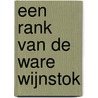 Een rank van de ware wijnstok door K. Polinder