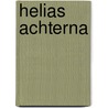 Helias achterna by Michiel van Kempen