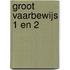 Groot vaarbewijs 1 en 2