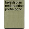 Beleidsplan Nederlandse Politie Bond door Bestuur Nederlandse Politiebond