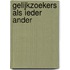 Gelijkzoekers als ieder ander
