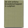 De Sint Antony Broederschappen in Zutphen door J.C. Riemens