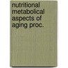 Nutritional metabolical aspects of aging proc. door Onbekend