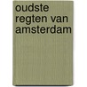 Oudste regten van amsterdam by Scheltema