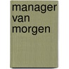 Manager van morgen door Onbekend