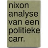 Nixon analyse van een politieke carr. by Mazlish