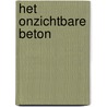 Het onzichtbare beton by W.G. Tubbing