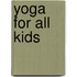 Yoga For All Kids