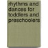 Rhythms and dances for toddlers and preschoolers