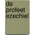 De Profeet Ezechiel