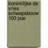 Koninklijke De Vries Scheepsbouw 100 jaar