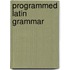Programmed Latin grammar