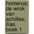 Homerus; De wrok van Achilles; Ilias boek 1