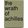The wrath of Achilles door R. Eikeboom