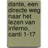 Dante, een directe weg naar het lezen van inferno, canti 1-17