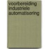 Voorbereiding industriele automatisering