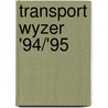 Transport wyzer '94/'95 door Onbekend