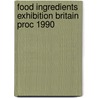 Food ingredients exhibition britain proc 1990 door Onbekend