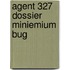 Agent 327 Dossier miniemium bug