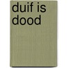 Duif is dood by Boeker