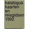 Katalogus kaarten en reisgidsen 1992 door Onbekend