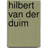 Hilbert van der duim by Duim
