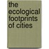 The ecological footprints of cities