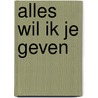 Alles wil ik je geven door Vlis