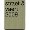 Straet & Vaert 2009 door Jan van Iersel