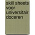Skill sheets voor universitair doceren