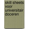 Skill sheets voor universitair doceren by A.J. Kallenberg