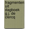 Fragmenten uit dagboek g.j. de clercq by Verkroost