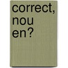 Correct, nou en? by E. van Thijn