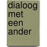 Dialoog met een ander by Holst