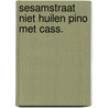 Sesamstraat niet huilen pino met cass. door Nora Roberts