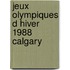 Jeux olympiques d hiver 1988 calgary