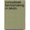 Cursusboek kennismaking m.tekstv. by Berends Vries