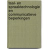 Taal- en spraaktechnologie en communicatieve beperkingen door Toni Rietveld