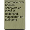 Informatie over boeken, schrijvers en lezen in Nederland, Vlaanderen en Suriname door Onbekend