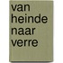 Van heinde naar verre