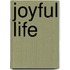 Joyful life