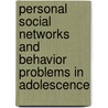 Personal social networks and behavior problems in adolescence door W.H. buysse