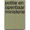 Politie en openbaar ministerie door P. van den Bergh