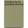 Inleiding tot de Boeddha-Dharma door D. Girardin
