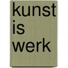 Kunst is werk door Brehm